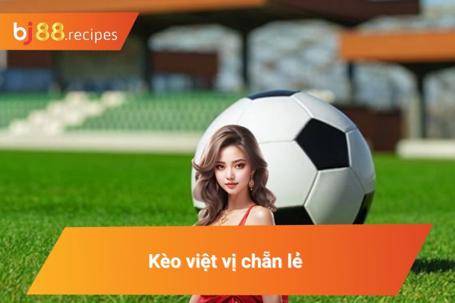 Kèo chẵn lẻ 